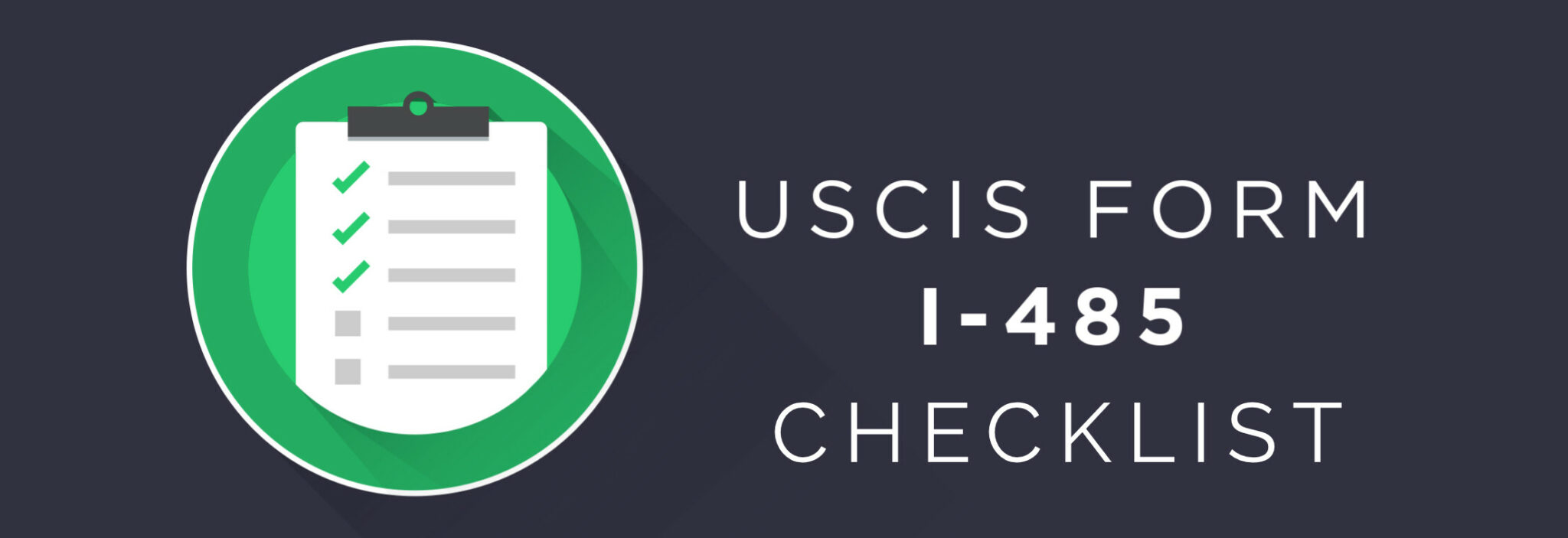 I-130 Checklist, I-485 Checklist, I-765 Checklist - Marriage Green Card